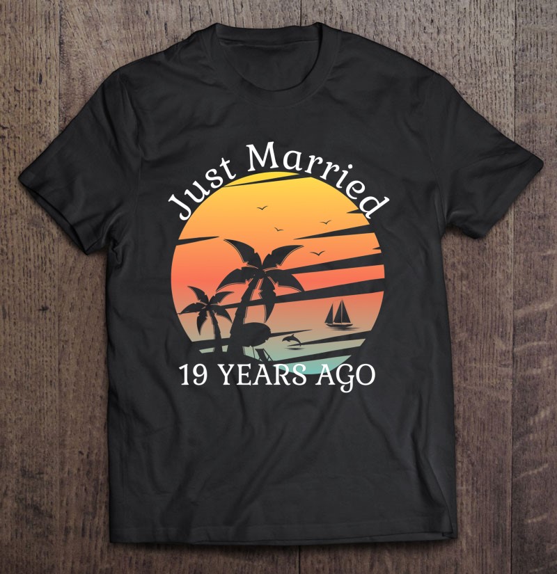 19Th Wedding Anniversary Cruise Just Married 19 Years Gift Shirt
