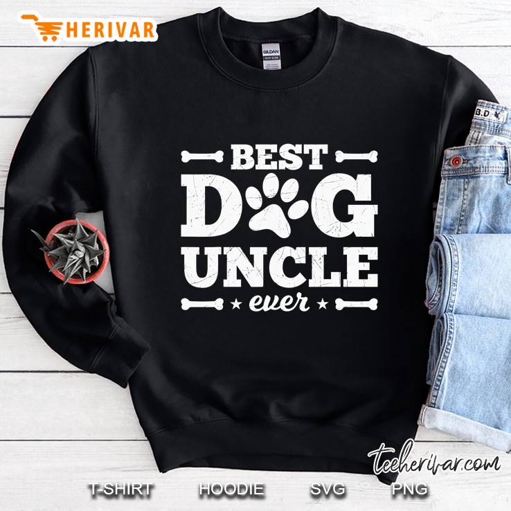 Best Dog Uncle Ever Best Dog Uncle Dog Sweatshirt