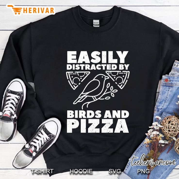 Easily Distracted By Birds And Pizza Fast Food Bird Lover Sweatshirt