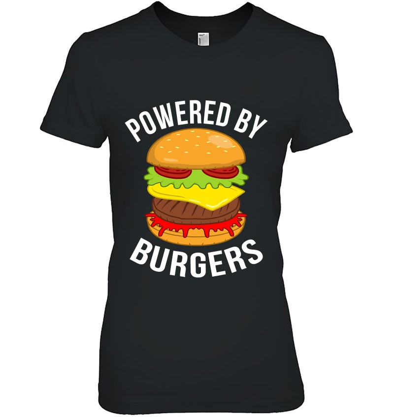 Powered By Burgers Cheeseburger Hamburger Lover Graphic