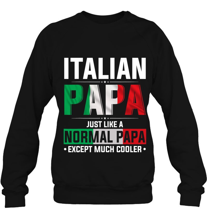 Italian Papa Happy Fathers Day Pride Italian Flag Proud Papa