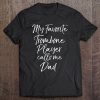 Mens Marching Band Dad My Favorite Trombone Player Calls Me Dad Tee