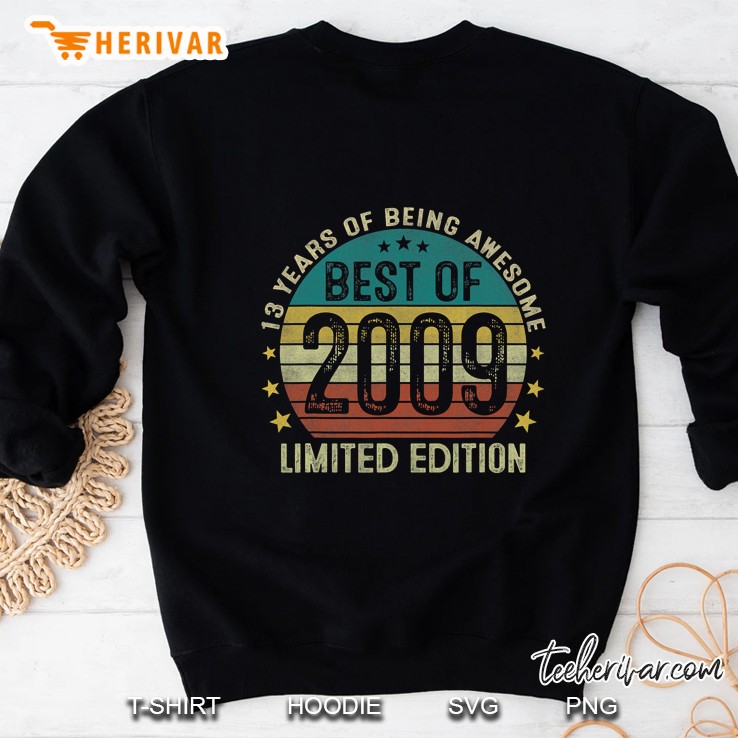 Best Of 2009 Limited Edition 13Th Birthday 13 Years Old Gifts Sweatshirt