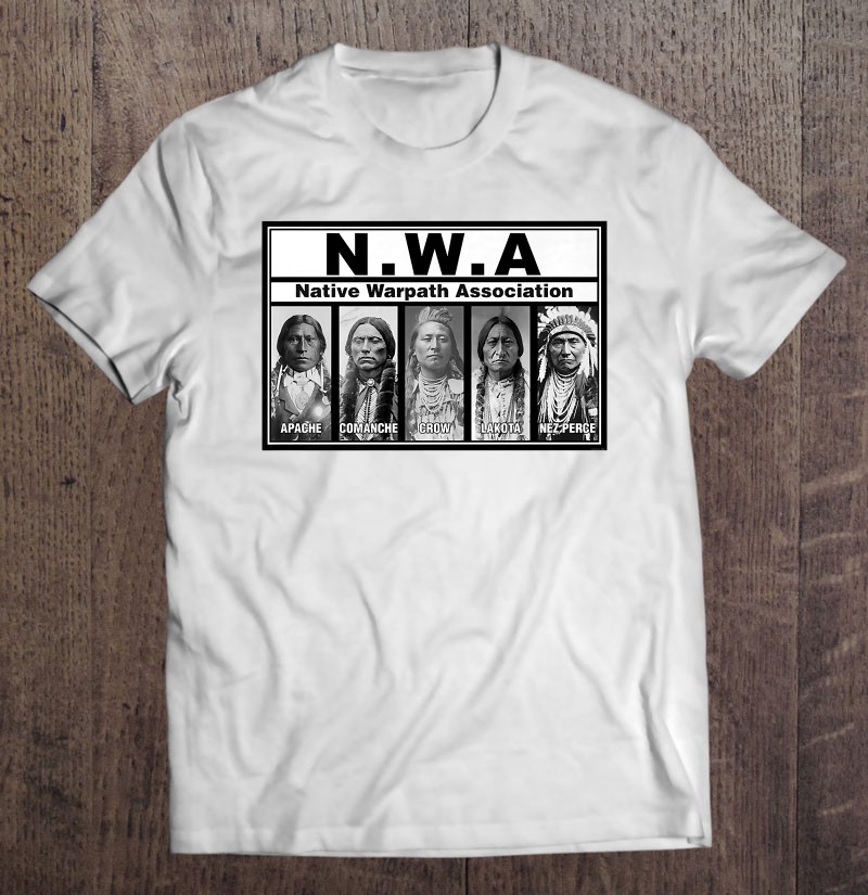 Native Warpath Association Nwa Native American T Shirts, Hoodies,  Sweatshirts & Merch