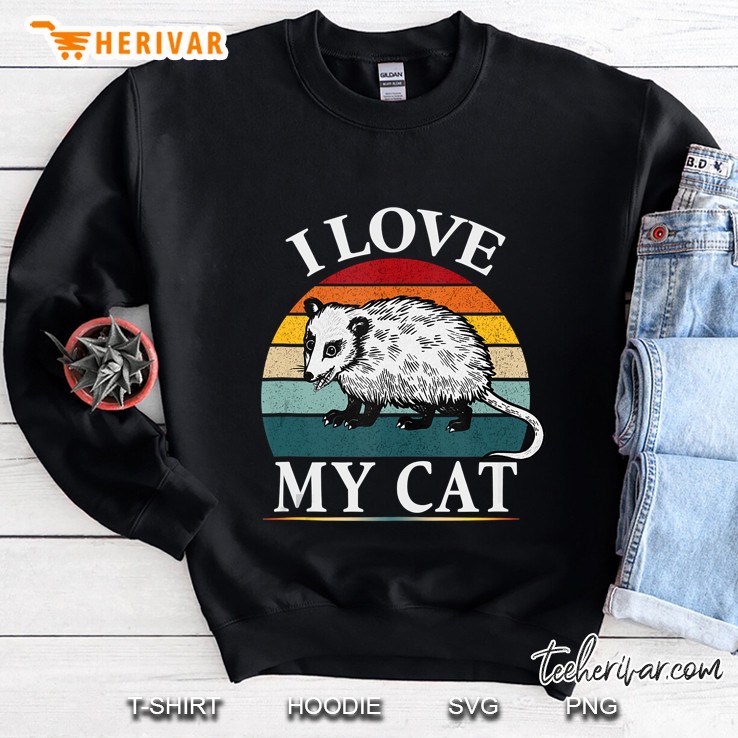 I Love My Cat Opossum Fuuny Possums Tank Top Sweatshirt