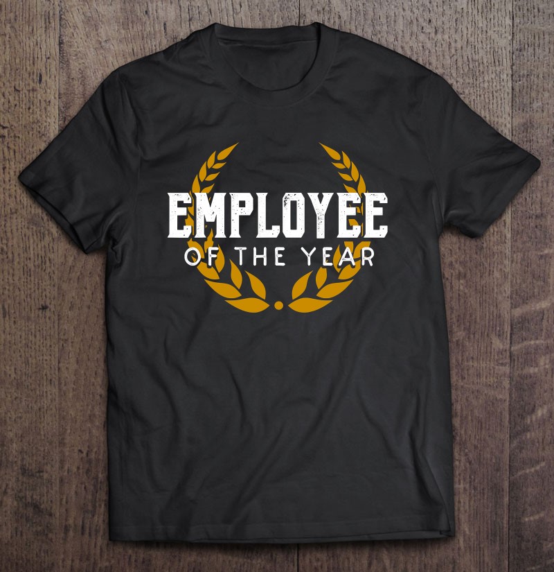 Employee Of The Year Office Work Tee