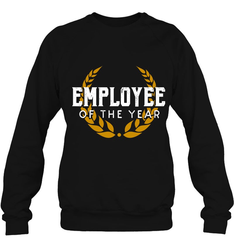 Employee Of The Year Office Work Sweatshirt