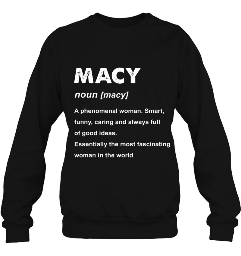 Macy Name Definition Personalized Custom Sweatshirt