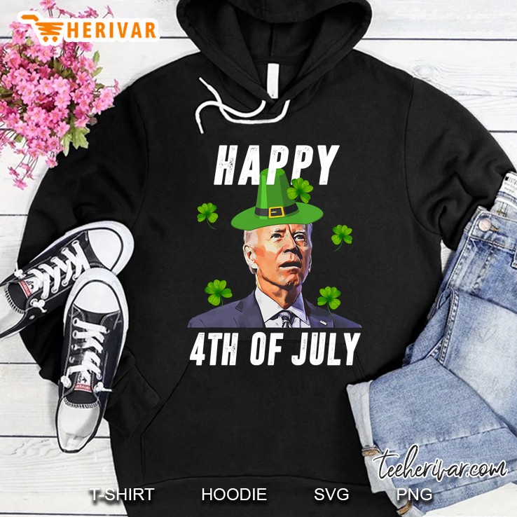 Anti Joe Biden St Patricks Day Shirt Funny Happy 4Th Of July Hoodie