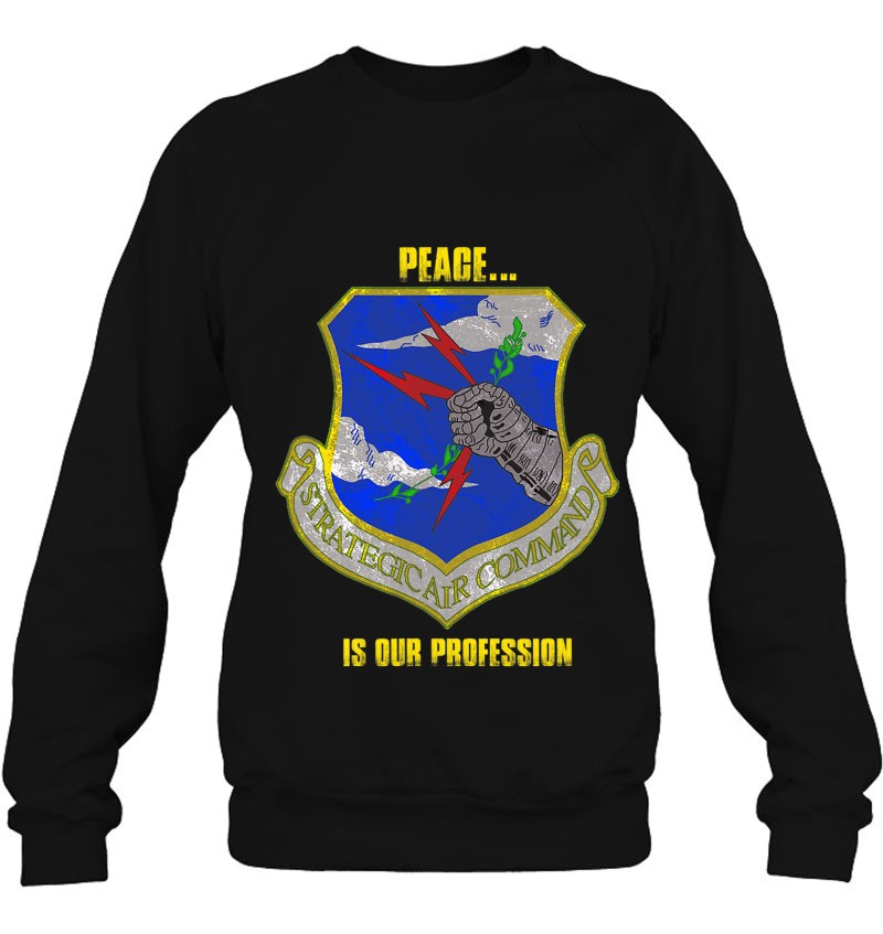 Strategic Air Command Peace Is Our Profession Sweatshirt