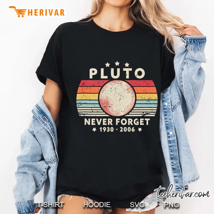Never Forget Pluto Shirt. Retro Style Funny Space, Science Tank Top Ladies Tee