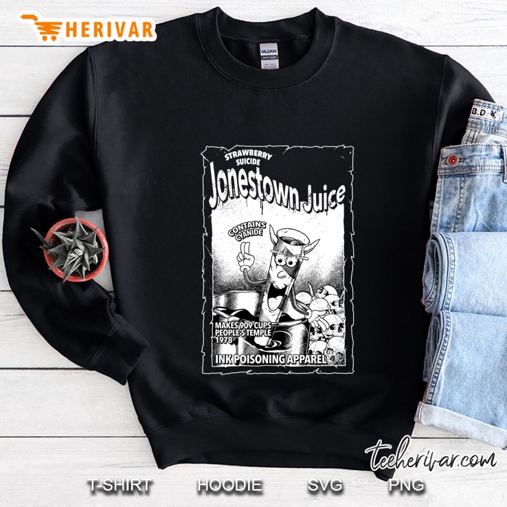 Jonestown Juice Ink Poisoning Appreal Sweatshirt