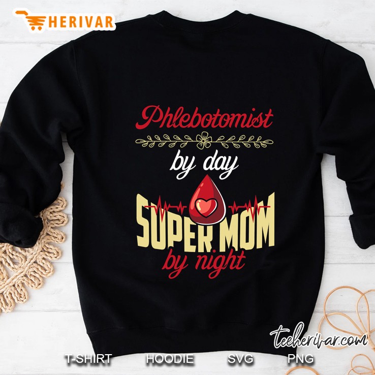 Womens Phlebotomist Mom Shirt Funny Phlebotomy Mother Gift Sweatshirt