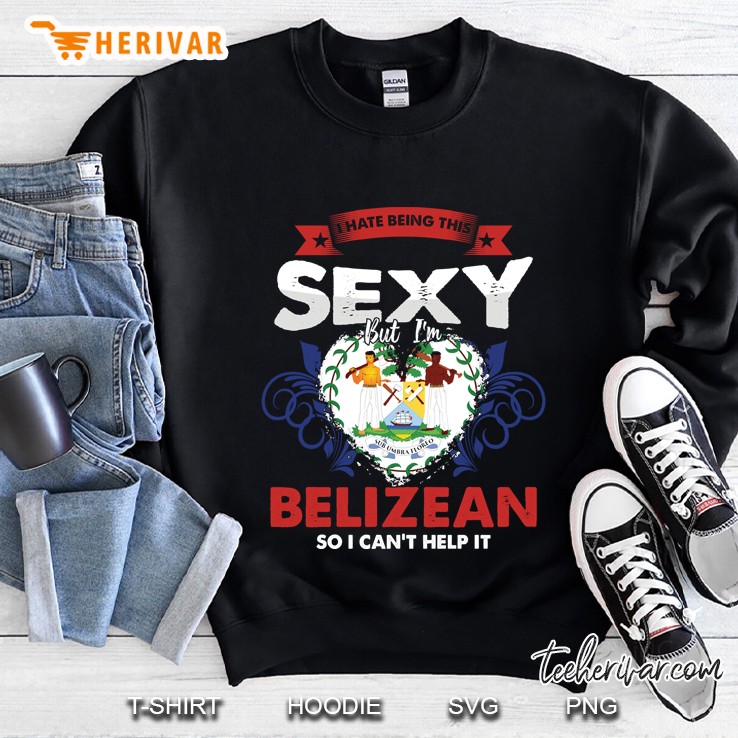 Funny Patriotic Belize Country People Descent Sexy Belizean Pullover Sweatshirt