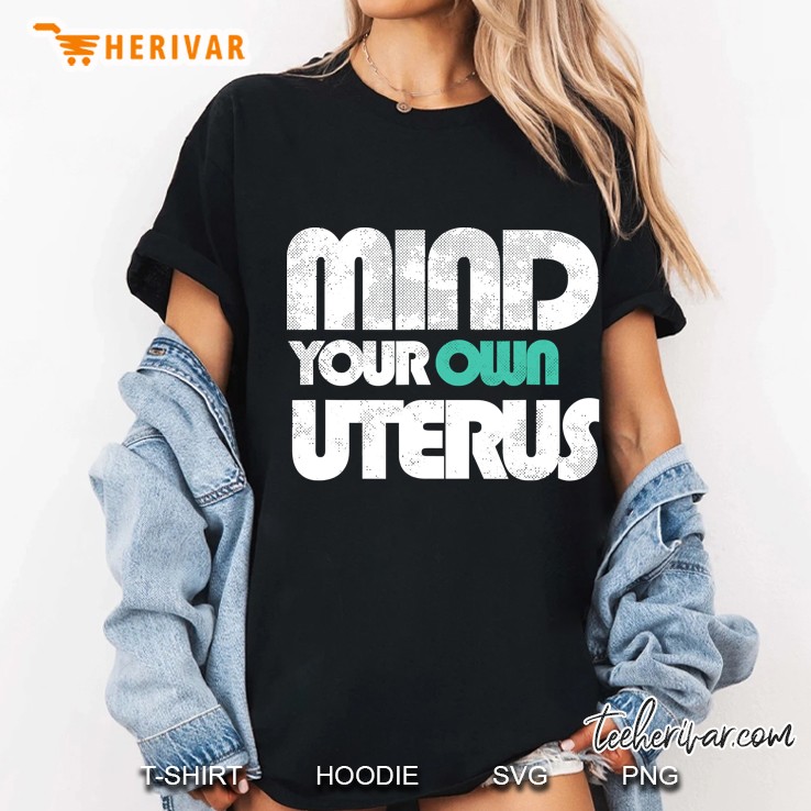 Mind Your Own Uterus Radical Feminist Ladies Tee