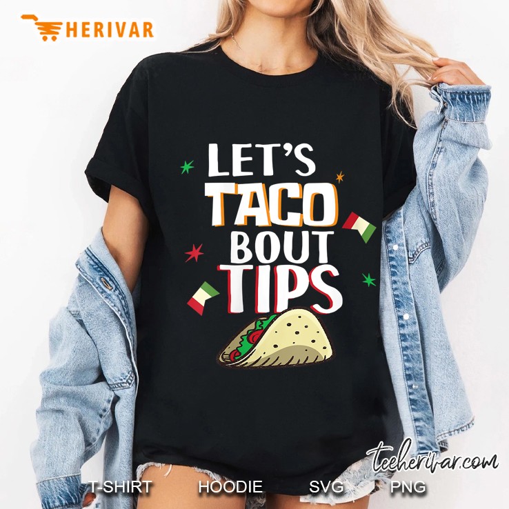 Womens Funny Waitress Bartender Waiter Taco Bout Tips Server Gift V-Neck Ladies Tee
