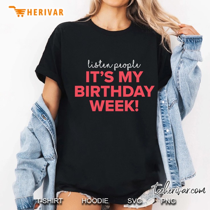 Birthday Week Funny Teenager Men Women Graphic Ladies Tee