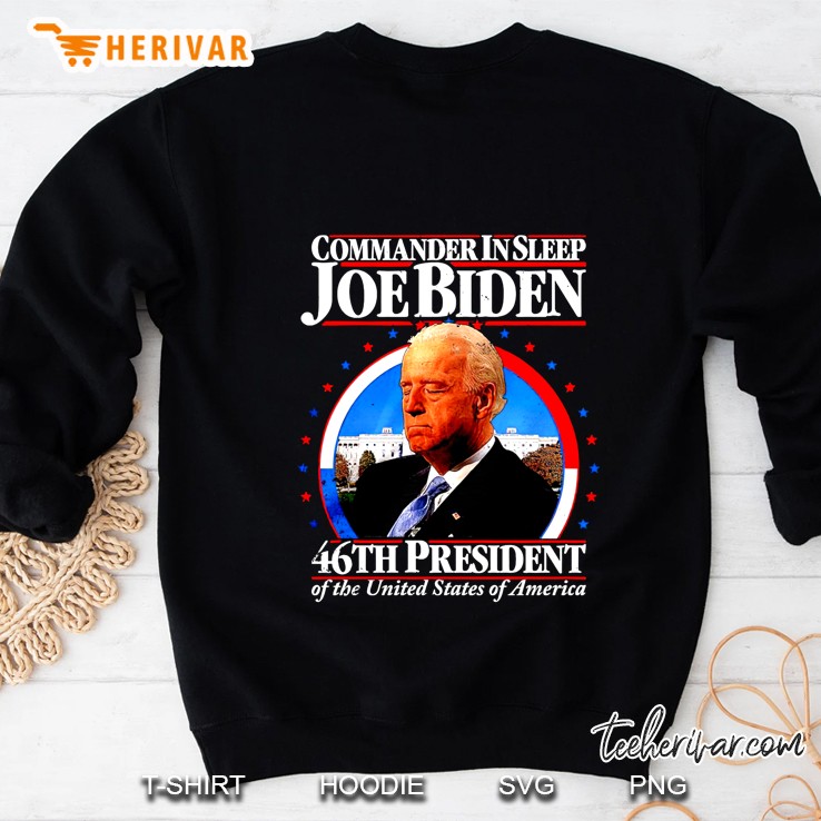 Commander In Sleep Joe Biden 46Th President Of The United States Of America Sweatshirt