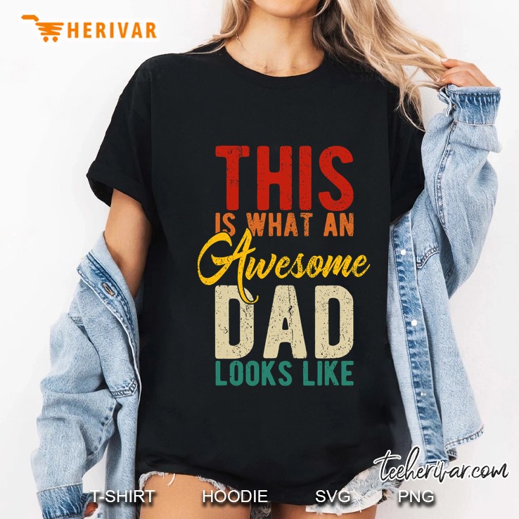 Mens This Is What An Awesome Dad Looks Like Shirts Father