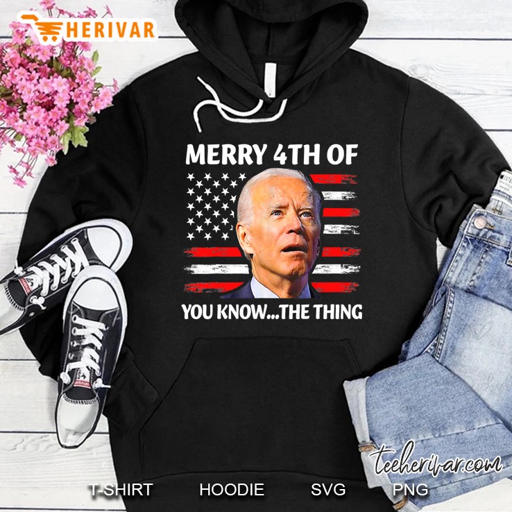 Funny Biden Confused Merry Happy 4Th Of You Know...The Thing Hoodie