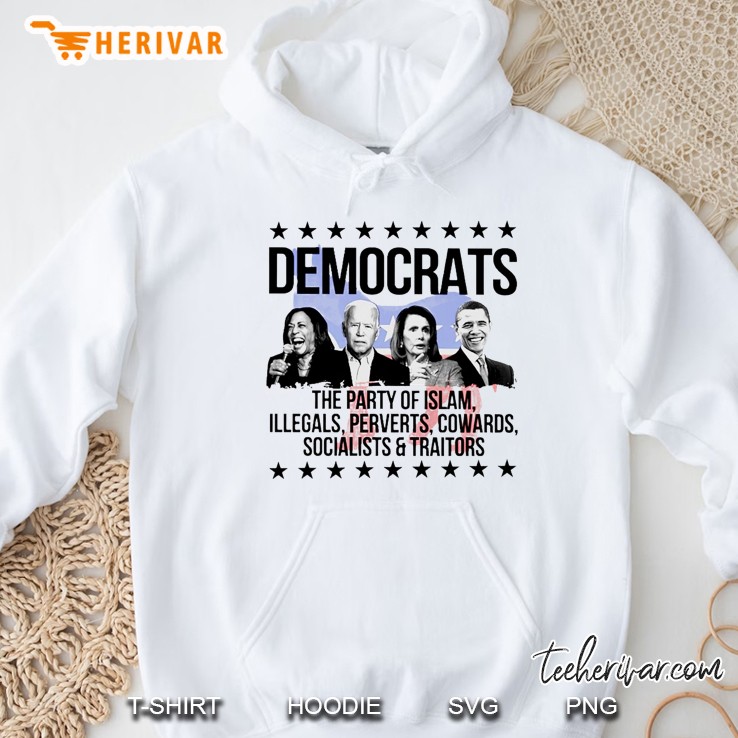 Democrats The Party Of Islam Illegals Perverts Cowards Hoodie