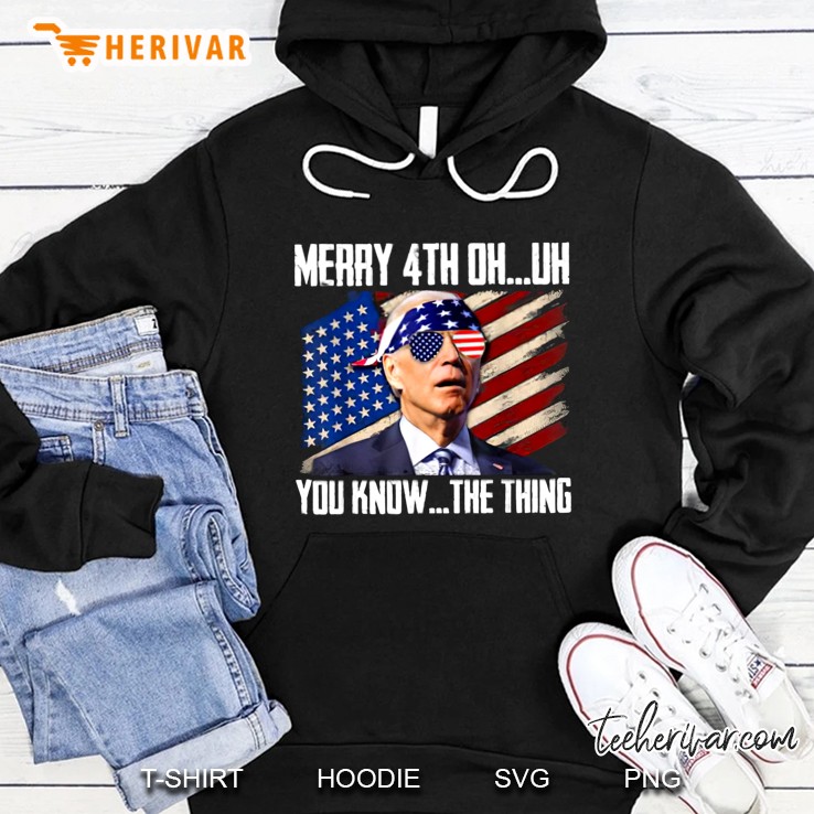 Joe Biden Dazed Merry 4Th Of You Know… The Thing Hoodie