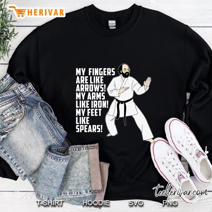 My Fingers Are Like Arrows My Arms Like Iron Sweatshirt