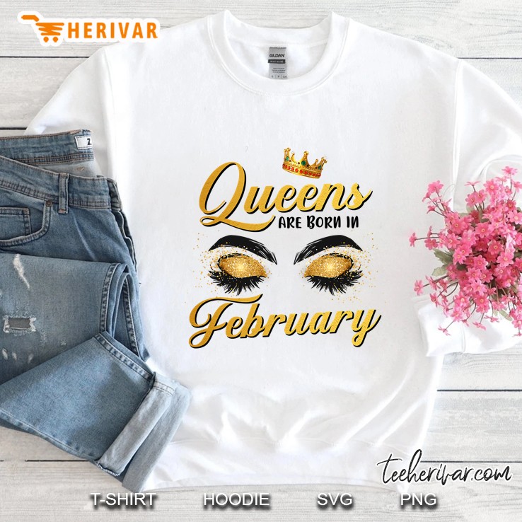 Queens Are Born In February Birthday Queen Sweatshirt
