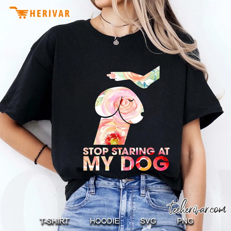 Stop Staring At My Dog Ladies Tee