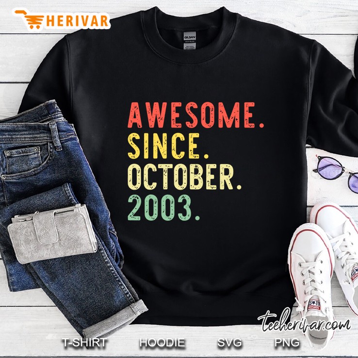 Awesome Since October 2003 Gift 19Th Birthday 19 Years Old Sweatshirt
