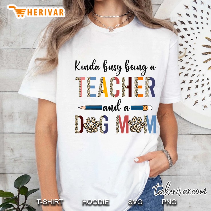 Leopard Kinda Busy Being A Teacher And Dog Mom Ladies Tee