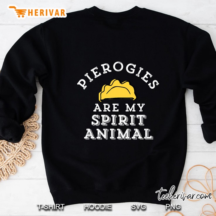 Pierogies Are My Spirit Animal Funny Pittsburgh Sweatshirt