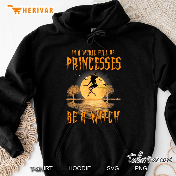 Striped Socks In A World Full Of Princesses Be A Witch Hoodie
