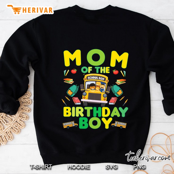 Mom Of The Birthday Boy School Bus Sweatshirt