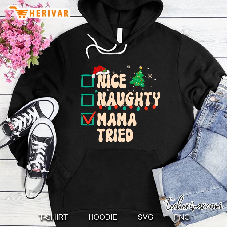 Nice Naughty Mama Tried Christmas List Santa Hat Groovy Hoodie