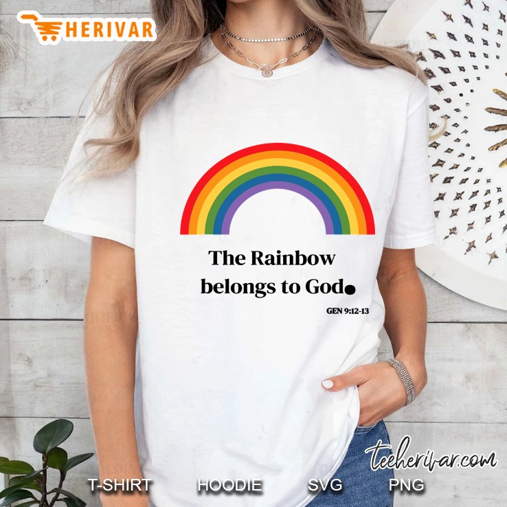 The Rainbow Belong To God Ladies Tee
