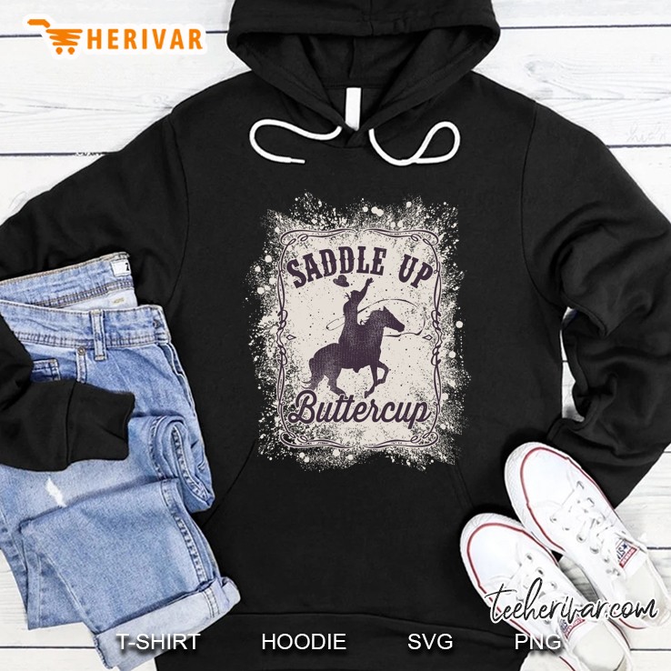 Saddle Up Buttercup Shirt Women Men Western Rodeo Cowboy Hoodie