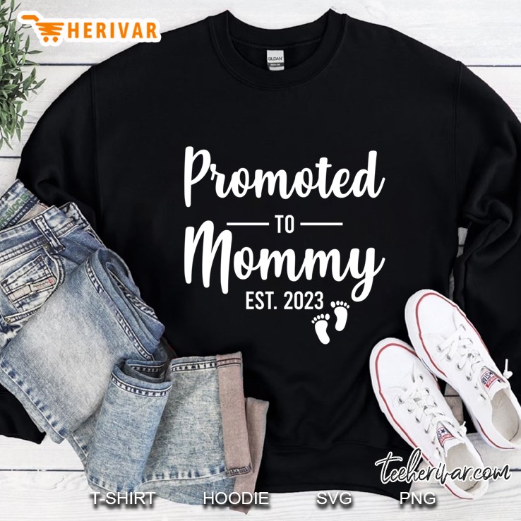 Mommy Est 2023 Promoted To Mommy 2023 New Mom Sweatshirt