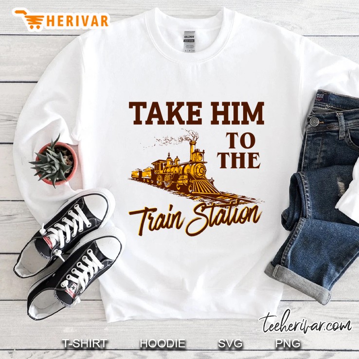Take Him To The Train Station Yellowstone Sweatshirt