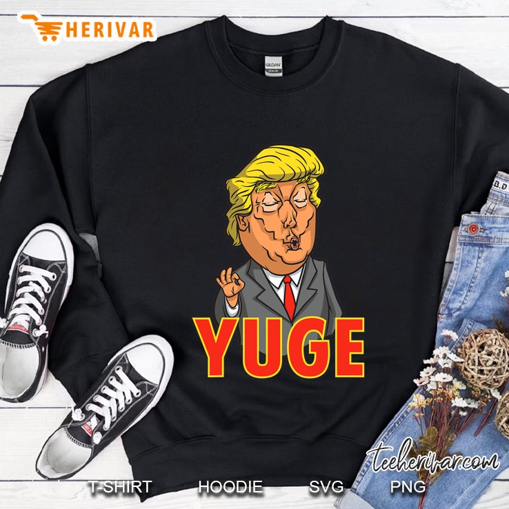 Trump Yuge Comedy Novelty Political Satire Sweatshirt